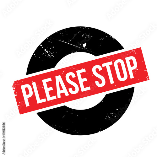 Please Stop rubber stamp. Grunge design with dust scratches. Effects can be easily removed for a clean, crisp look. Color is easily changed.