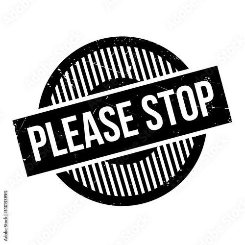 Please Stop rubber stamp. Grunge design with dust scratches. Effects can be easily removed for a clean, crisp look. Color is easily changed.