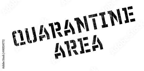 Quarantine Area rubber stamp. Grunge design with dust scratches. Effects can be easily removed for a clean, crisp look. Color is easily changed.