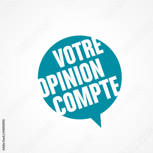 votre opinion compte