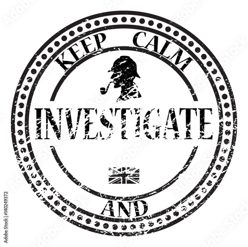 Keep Calm And Investigate Stamp