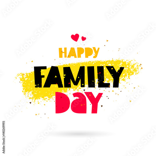 Happy family day. Lettering