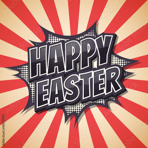 Happy Easter. Comic Speech Bubble. Vector illustration.