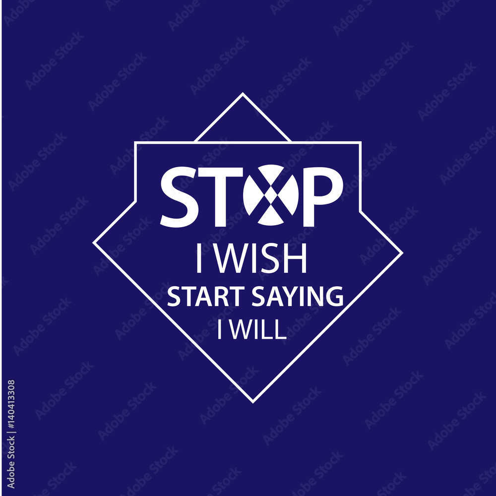 stop i wish start saying i will Lettering2