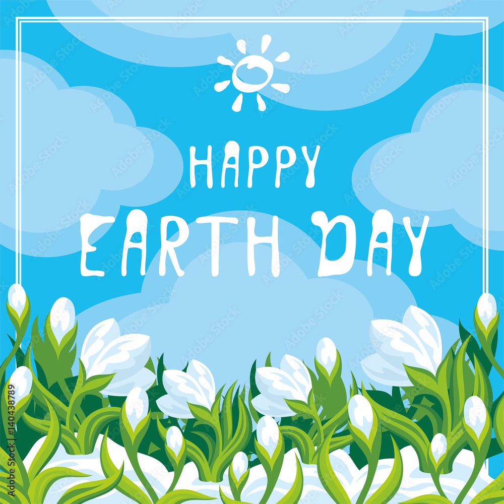 Happy Earth day. Poster with the image of  snowdrops. 