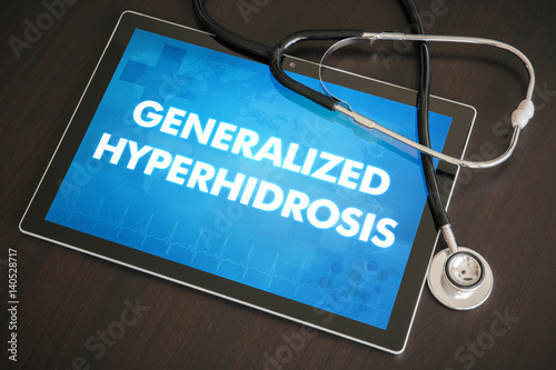 Generalized hyperhidrosis (cutaneous disease) diagnosis medical concept on tablet screen with stethoscope