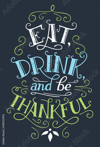 Plakat Jedz, pij i bądź wdzięczny. Strona główna wystrój strony napis znak. Plakat Święto Dziękczynienia