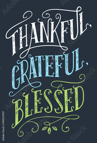 Thankful, grateful, blessed. Home decor hand-lettering sign. Thanksgiving day holiday poster