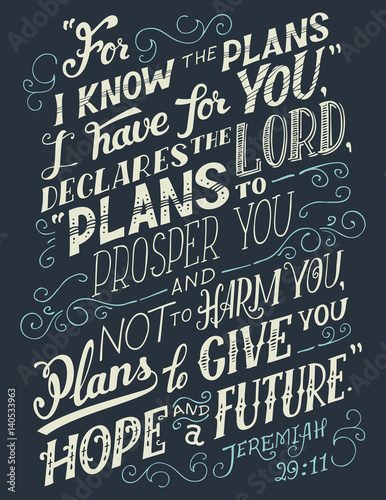 Plakat Bo wiem, jakie mam plany dla ciebie, oświadcza, że plany pana mają na celu, aby ci się powodziło i nie skrzywdzić cię, planuje dać ci nadzieję i przyszłość. Cytat z Biblii, Jeremiasza 29:11. Ręcznie napis, znak wystrój domu