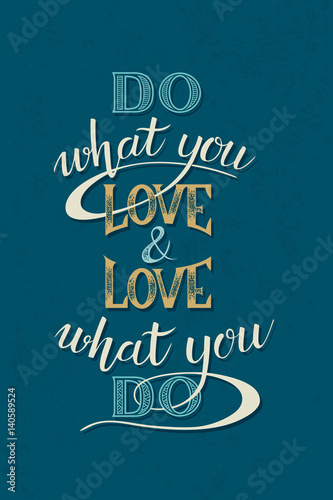Do what you love - motivational quote