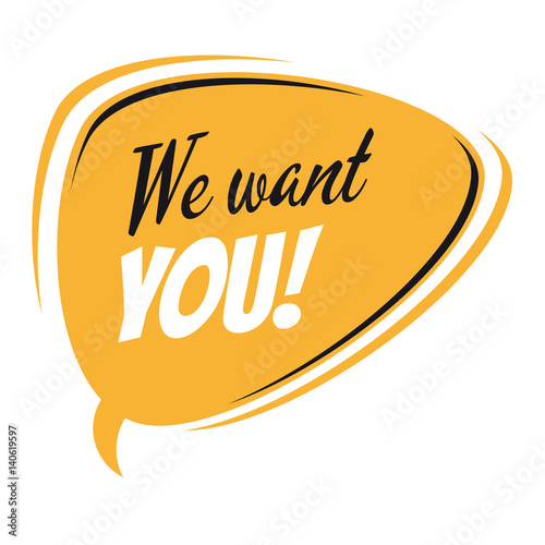 we want you retro speech bubble