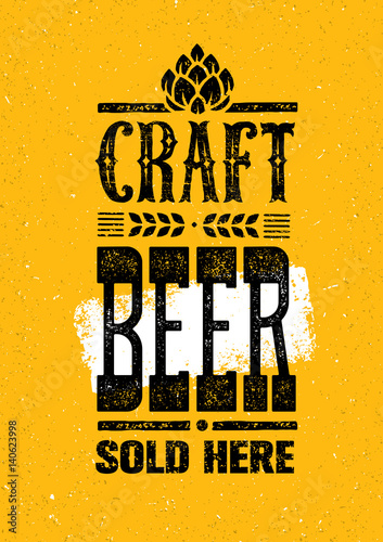 Craft Beer Sold Here Rough Banner. Vector Artisan Beverage Illustration Design Concept On Grunge Distressed Background
