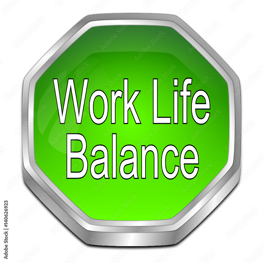 Work Life Balance button - 3D illustration Work Life Balance button - 3D illustration