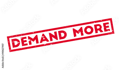 Demand More rubber stamp. Grunge design with dust scratches. Effects can be easily removed for a clean, crisp look. Color is easily changed.