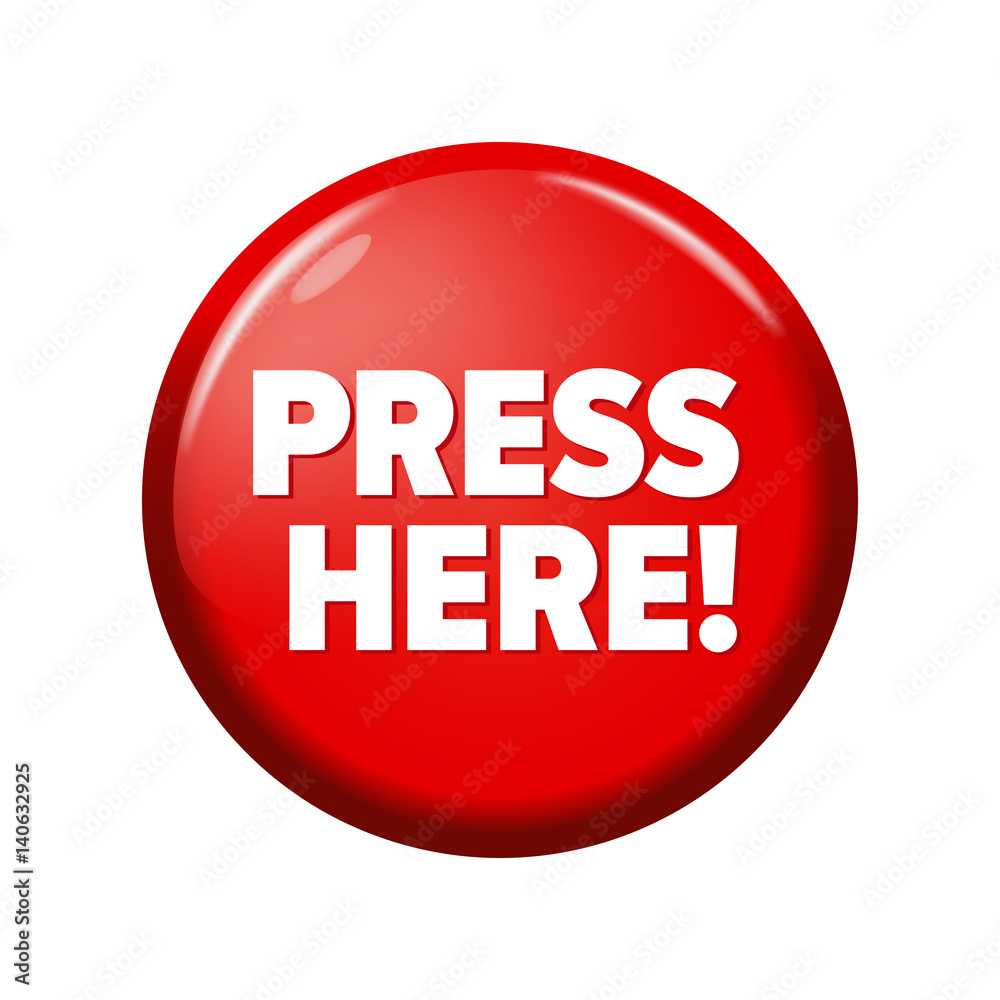 Glossy red round button with word 'Press Here!' on white background. Bright plastic circle calling for action. Realistic vector illustration Glossy red round button with word 'Press Here!' on white background. Bright plastic circle calling for action. Realistic vector illustration