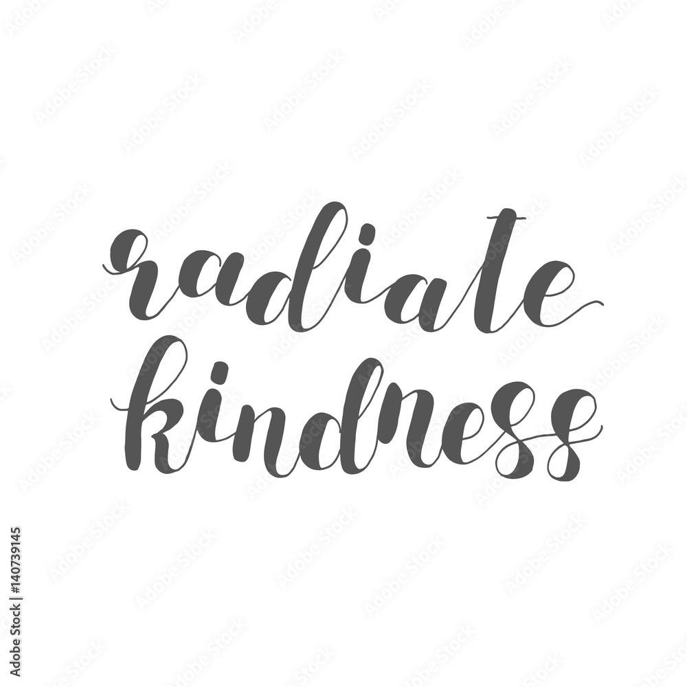 Radiate kindness. Lettering illustration.