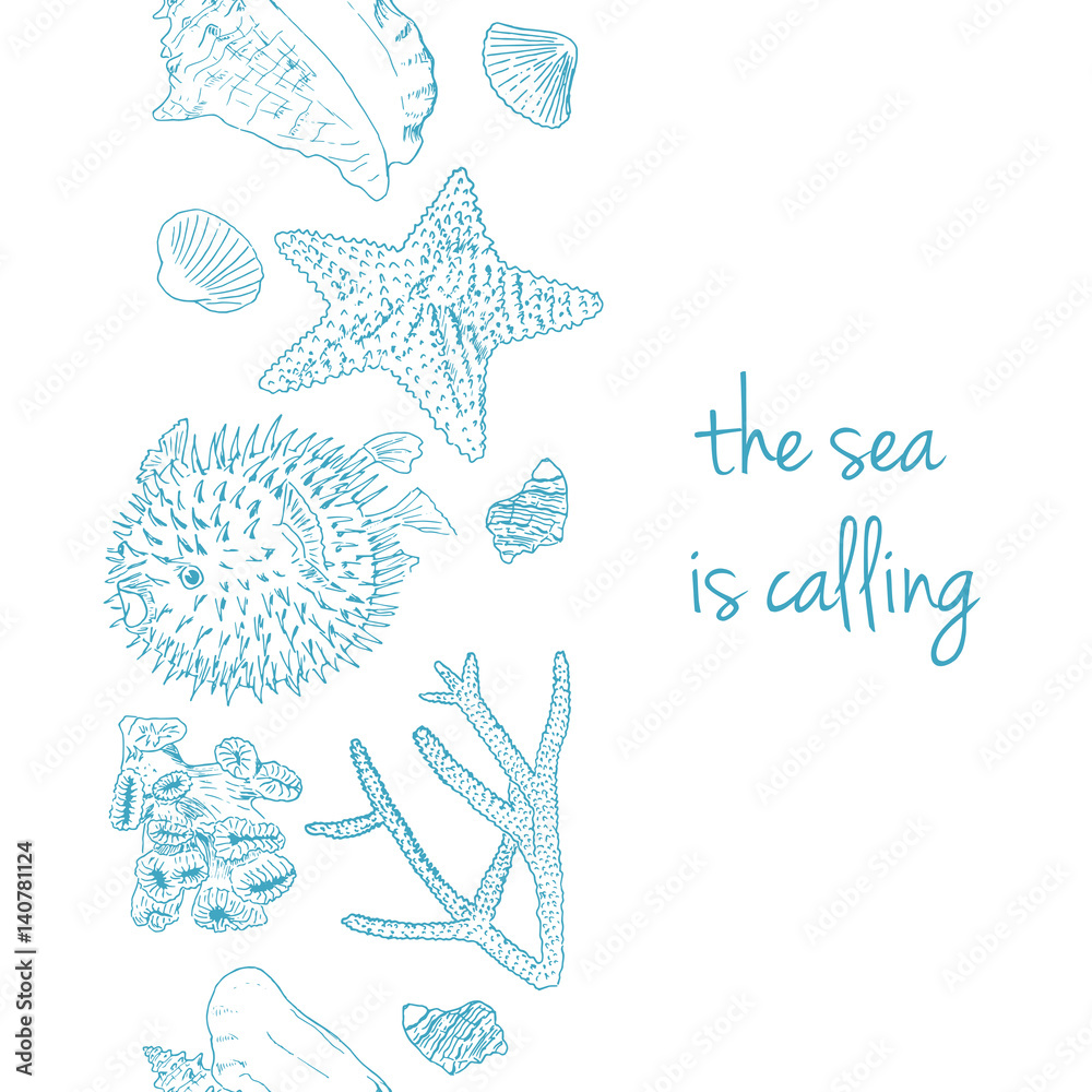 Sea is calling. Marine postcard with seashells, corals, puffer fish and starfish. sketch style.