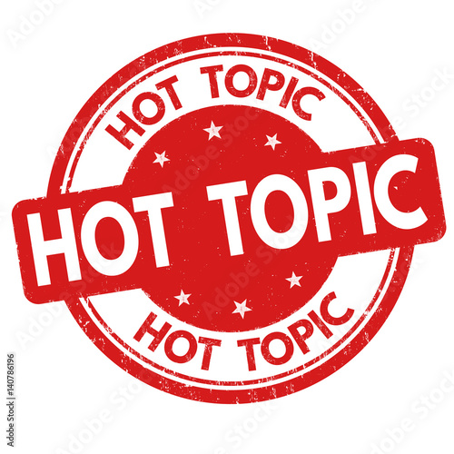 Hot topic sign or stamp