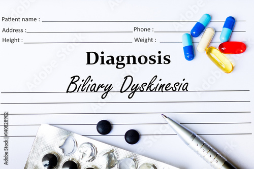 Biliary Dyskinesia - Diagnosis written on a piece of white paper with medication and Pills