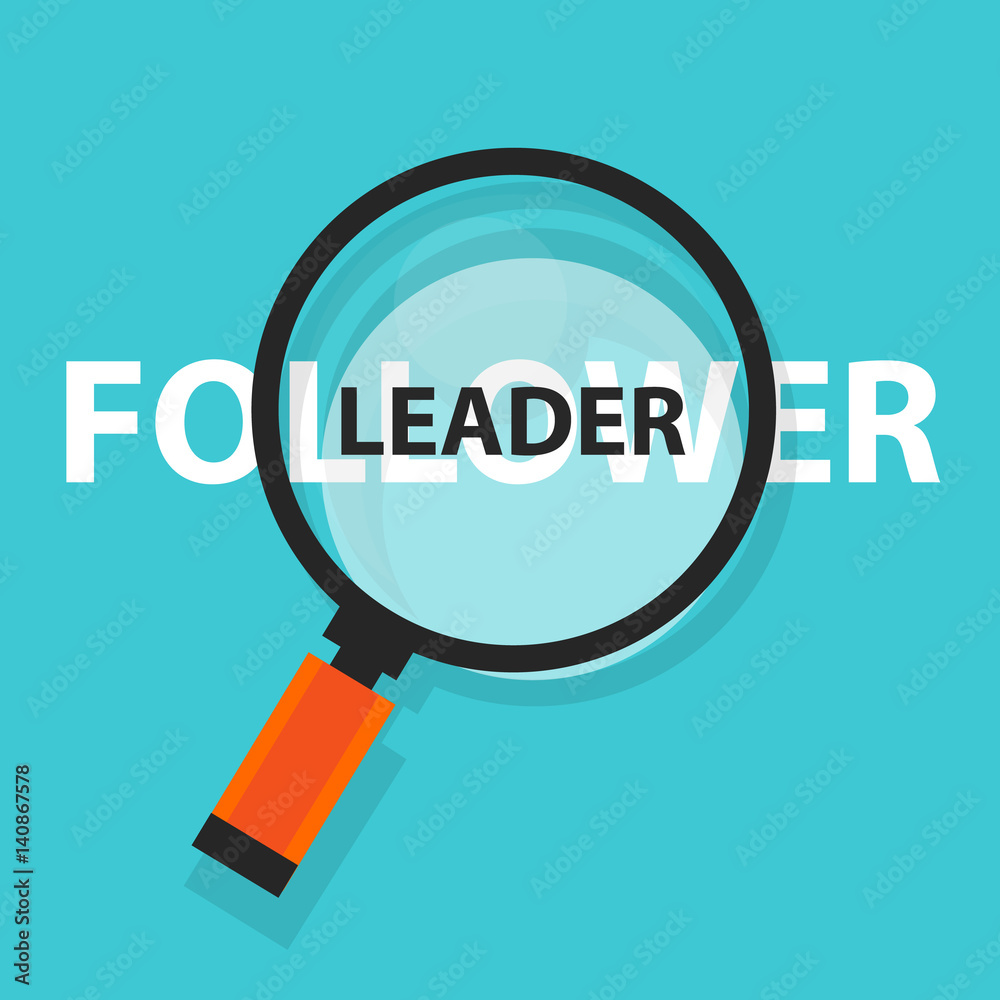 leader follower concept business magnifying word focus on text leader follower concept business magnifying word focus on text