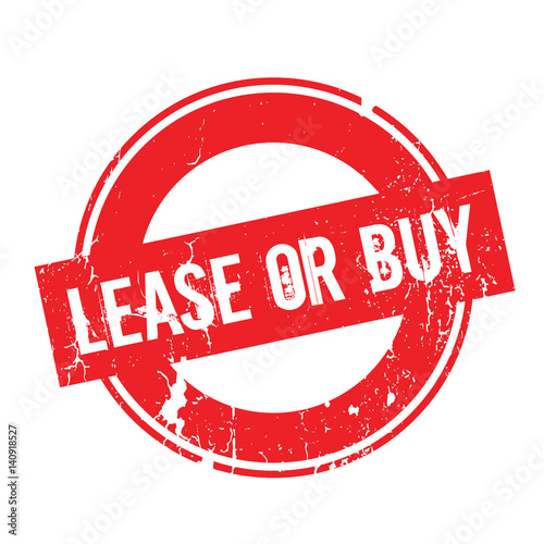 Lease Or Buy rubber stamp. Grunge design with dust scratches. Effects can be easily removed for a clean, crisp look. Color is easily changed.