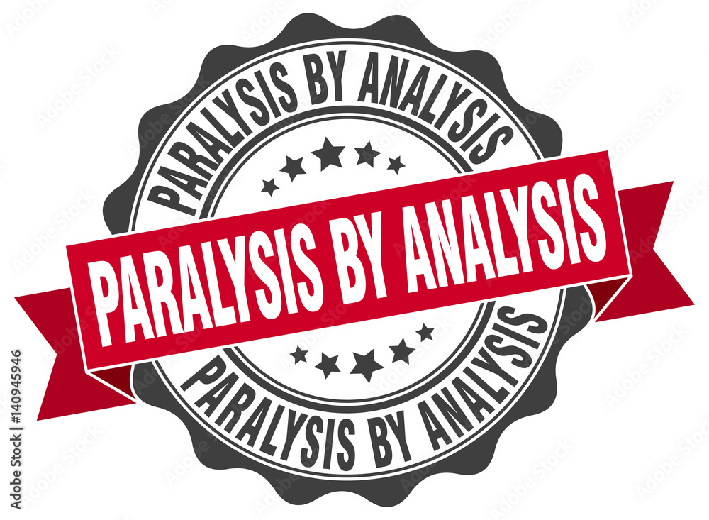 Obraz premium paralysis by analysis stamp. sign. seal