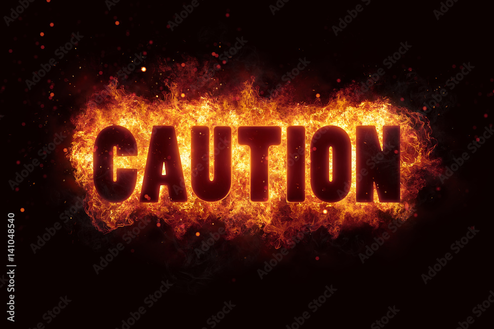 caution text flames fire burn explosion warning