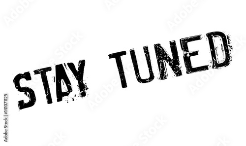 Stay Tuned rubber stamp. Grunge design with dust scratches. Effects can be easily removed for a clean, crisp look. Color is easily changed.