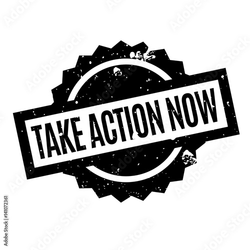 Take Action Now rubber stamp. Grunge design with dust scratches. Effects can be easily removed for a clean, crisp look. Color is easily changed.