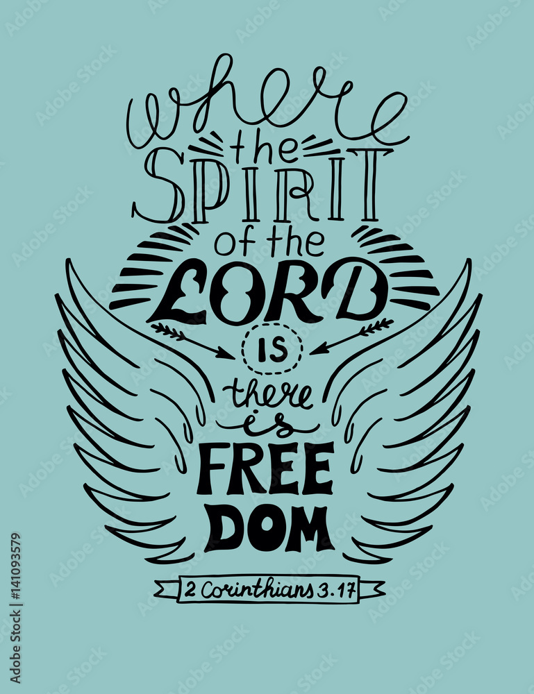 Fototapeta premium Hand lettering Where the spirit of the Lord is, there is freedom. Christian poster.