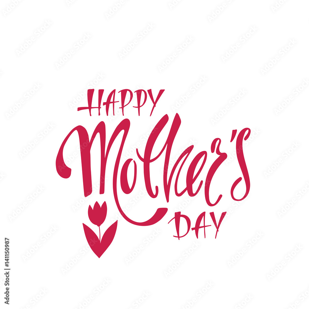 Happy Mother's Day greeting card. Handwritten vector lettering design. Calligraphic phrase