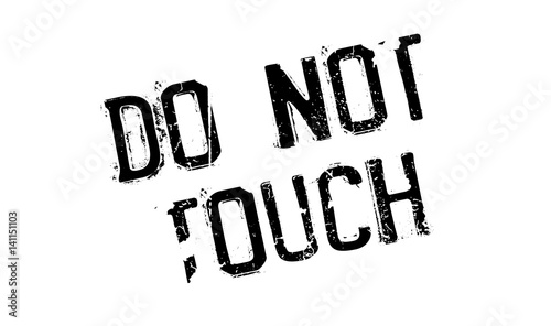 Do Not Touch rubber stamp. Grunge design with dust scratches. Effects can be easily removed for a clean, crisp look. Color is easily changed.