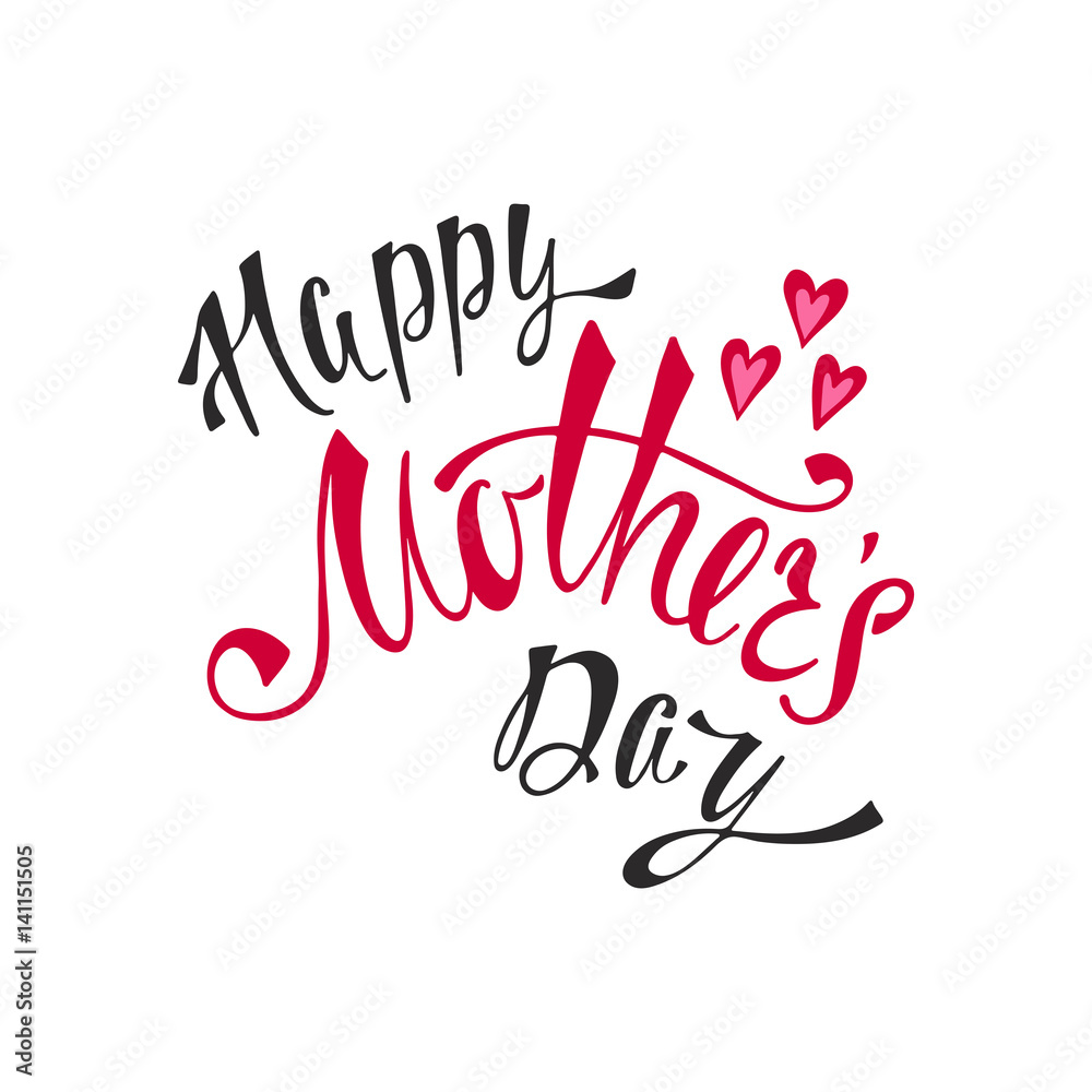 Happy Mother's Day greeting card. Handwritten vector lettering design. Calligraphic phrase with hearts.