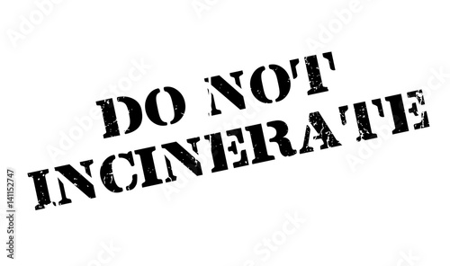 Do Not Incinerate rubber stamp. Grunge design with dust scratches. Effects can be easily removed for a clean, crisp look. Color is easily changed.