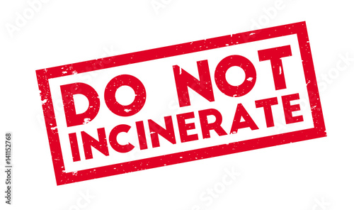 Do Not Incinerate rubber stamp. Grunge design with dust scratches. Effects can be easily removed for a clean, crisp look. Color is easily changed.