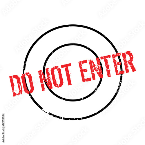 Do Not Enter rubber stamp. Grunge design with dust scratches. Effects can be easily removed for a clean, crisp look. Color is easily changed.