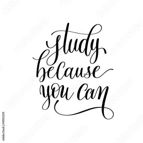 study because you can hand lettering inscription positive quote