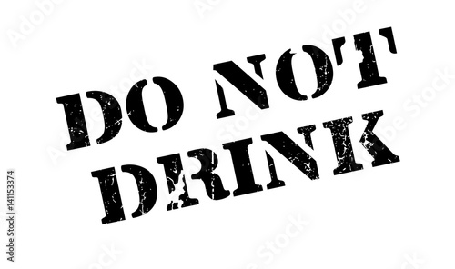 Do Not Drink rubber stamp. Grunge design with dust scratches. Effects can be easily removed for a clean, crisp look. Color is easily changed.