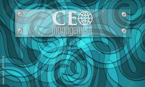 Background with abstract pattern and glass panel with the word ceo management