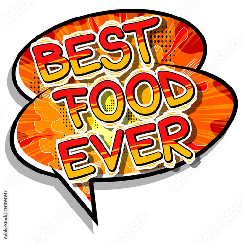 Best Food Ever - Comic book style phrase on abstract background.