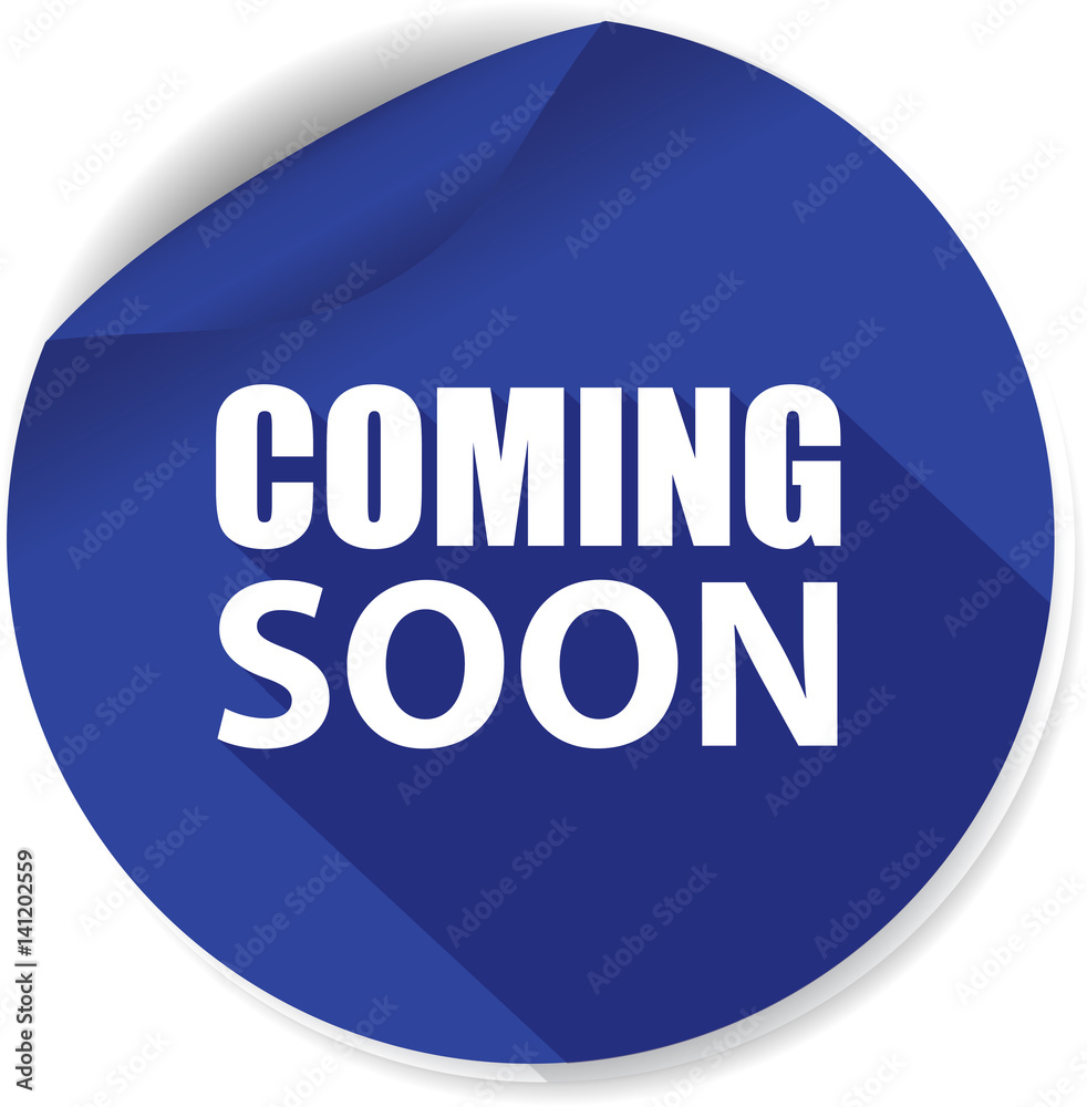 Coming soon sticker, button, label and sign. Coming soon sticker, button, label and sign.
