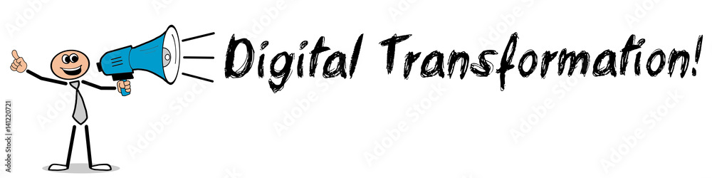 Digital Transformation! / Mann mit Megafon Digital Transformation! / Mann mit Megafon