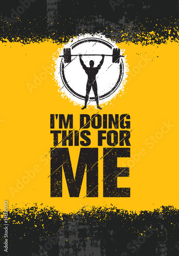 I Am Doing This For Me. Inspiring Workout and Fitness Gym Motivation Quote. Creative Vector Typography Concept