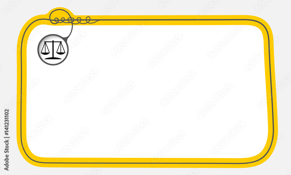 Hand written text frame for fill your text and justice symbol Hand written text frame for fill your text and justice symbol