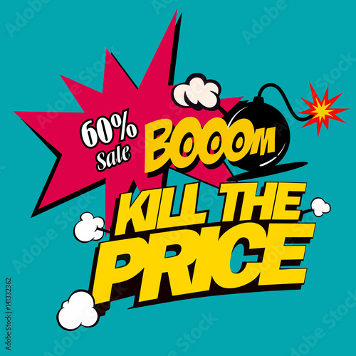 Illustration kill the price, super discounts, in comic stile on flat design