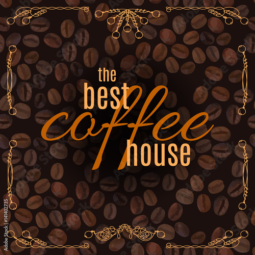 Coffee House lettering with doodle line vintage frame on coffee beans pattern background. Vector illustration