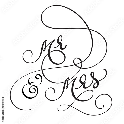 Hand drawn Calligraphy Mr and Mrs text. lettering Vector illustration EPS10