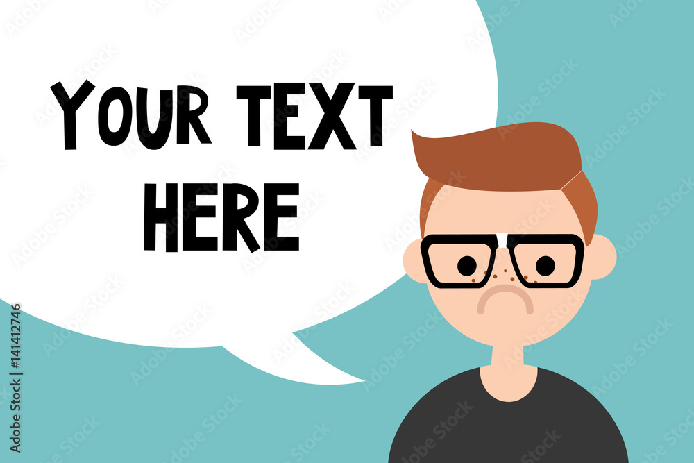 Your text here. Conceptual illustration. A portrait of sad nerd with speech bubble / editable flat vector illustration Your text here. Conceptual illustration. A portrait of sad nerd with speech bubble / editable flat vector illustration