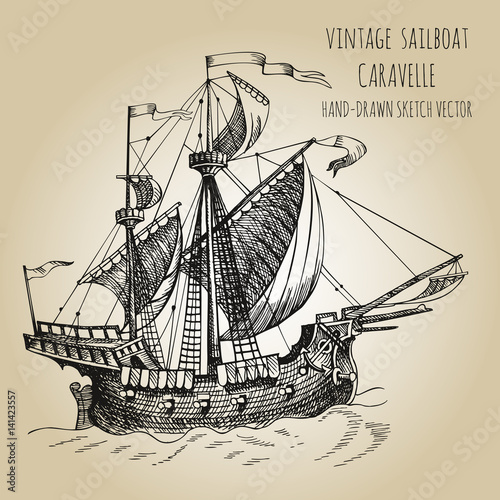 Old caravel, vintage sailboat. Hand drawn vector sketch.