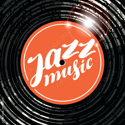 Vector poster for the jazz music with vinyl record and handwritten lettering